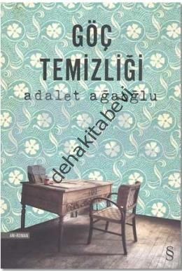 Göç Temizliği, Adalet Ağaoğlu