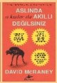 Aslında O Kadar da Akıllı Değilsiniz, David McRaney