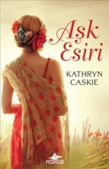 Aşk Esiri, Kathryn Caskie