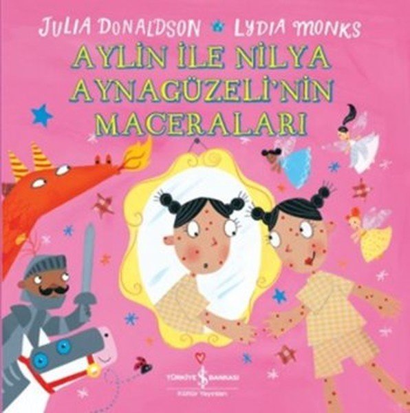 Aylin ile Nilya Ayna Güzelinin Maceraları, Julia Donaldson