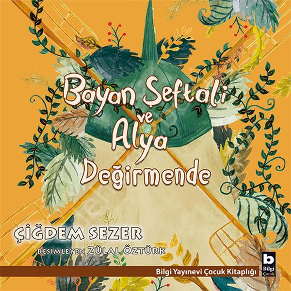 Bayan Şeftali ve Alya Değirmende, Bilgi Yayınevi