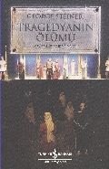 Tragedyanın Ölümü, George Steiner