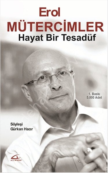 Erol Mütercimler - Hayat Bir Tesadüf, Gürkan Hacır