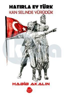 Hatırla Ey Türk Kan Selinde Yürüdük, Sinada Kitap