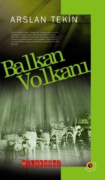 Balkan Volkanı, Arslan Tekin