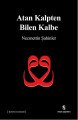 Atan Kalpten Bilen Kalbe, Necmettin Şahinler