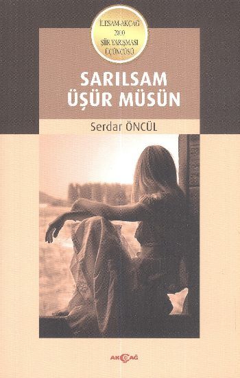 Sarılsam Üşür Müsün, Serdar Öncül