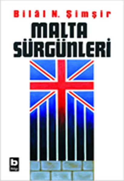 Malta Sürgünleri, Bilal N. Şimşir