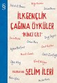 İlkgençlik Çağına Öyküler 2, Selim İleri