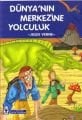 Dünyanın Merkezine Yolculuk, Jules Verne, Timaş Çocuk