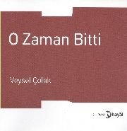 O Zaman Bitti, Veysel Çolak, Hayal Yayınları