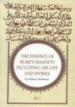 The Esence Of Rumi's Masnevi Including Life And Works, Rumi Yayınları