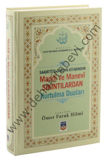Saadetüd Dareyn Kitabından Maddi ve Manevi Sıkıntılardan Kurtulma Duaları