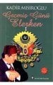 Geçmiş Günü Elerken 1, Kadir Mısıroğlu