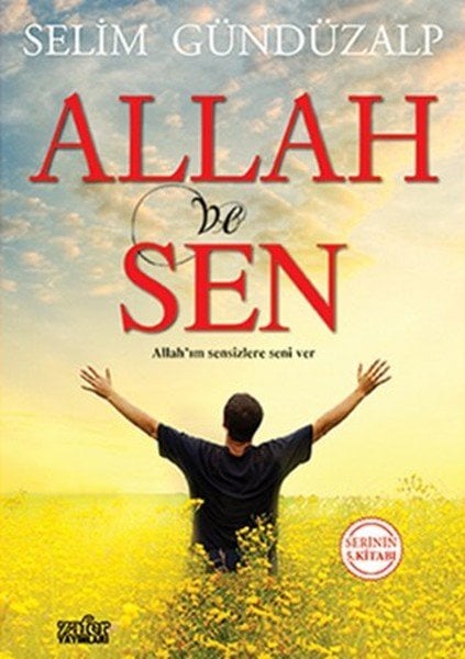 Allah ve Sen, Selim Gündüzalp