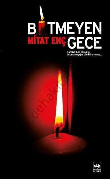 Bitmeyen Gece, Mitat Enç