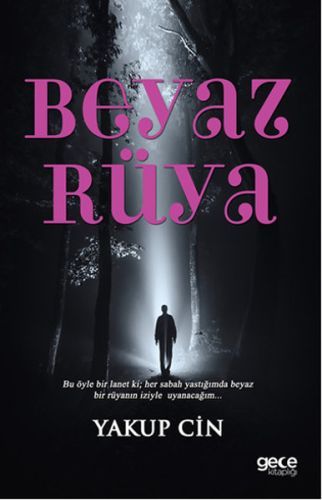 Beyaz Rüya, Yakup Cin