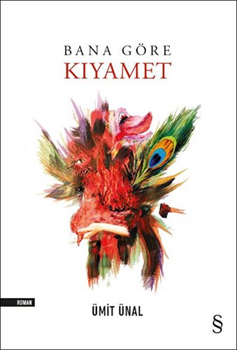 Bana Göre Kıyamet, Ümit Ünal