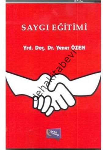 Saygı Eğitimi, Yener Özen
