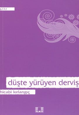 Düşte Yürüyen Derviş, Hicabi Kırlangıç