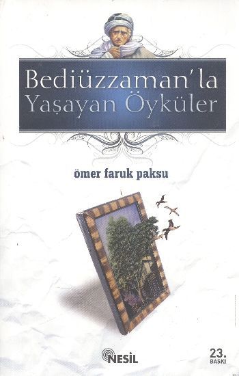 Bediüzzamanla Yaşıyan Öyküler, Ömer Faruk Paksu