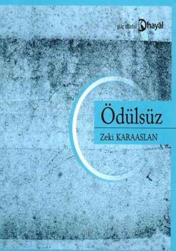 Ödülsüz, Zeki Karaaslan, Hayal Yayınları