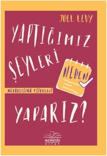 Yaptığımız Şeyleri Neden Yaparız Ciltli, Joel Levy
