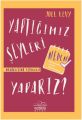 Yaptığımız Şeyleri Neden Yaparız Ciltli, Joel Levy