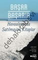 Havaalanında Satılmayan Kitaplar, Başar Başarır