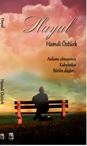Hayal, Hamdi Öztürk