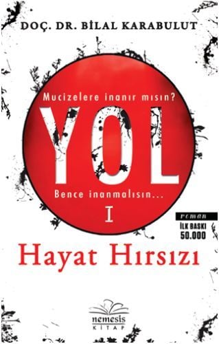 Yol 1 Hayat Hırsızı, Bilal Karabulut