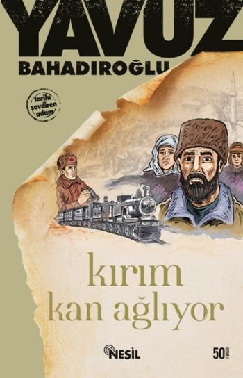 Kırım Kan Ağlıyor, Yavuz Bahadıroğlu