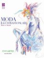 Moda İllüstrasyonları İlham ve Teknik, Anna Kiper