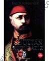 Bir Mazlum Padişah Sultan Abdülaziz - Kadir Mısıroğlu