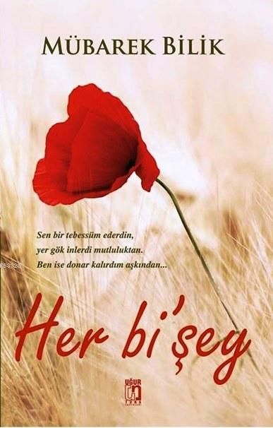 Her bi'şey, Mübarek Bilik