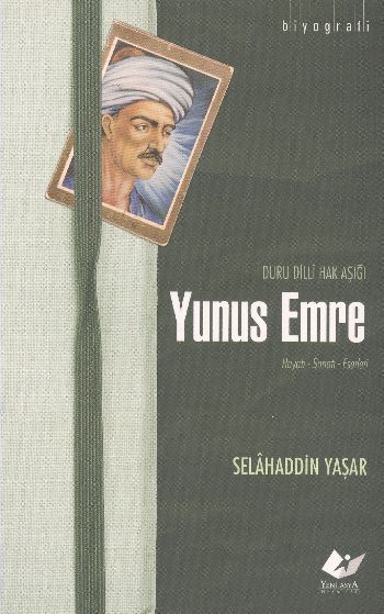 Yunus Emre; Duru Dilli Hak Aşığı Hayatı- Sanatı- Eserleri-1885, Yeni Asya Neşriyat