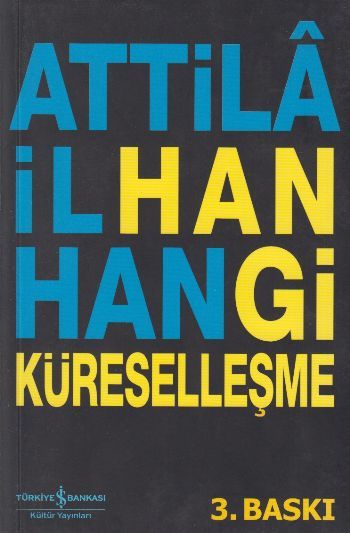 Hangi Küreselleşme, Attila İlhan