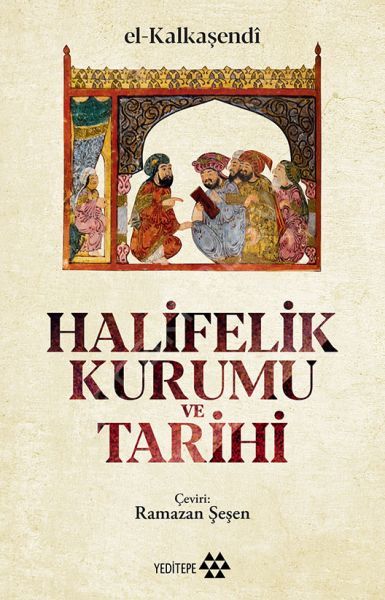 Halifelik Kurumu ve Tarihi, El-Kalkaşendi, Yeditepe Yayınevi