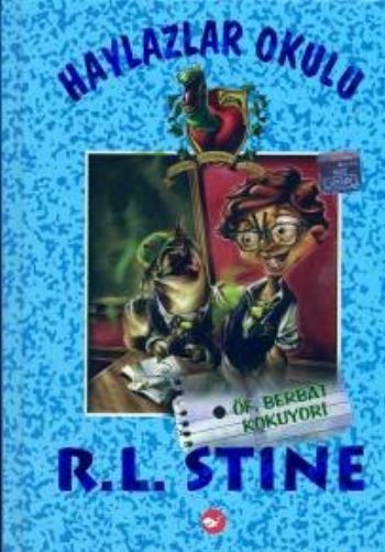 Öf Berbat Kokuyor Haylazlar Okulu 2, R. L. Stine