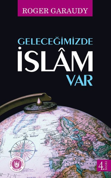 Geleceğimizde İslam Var, Roger Garaudy