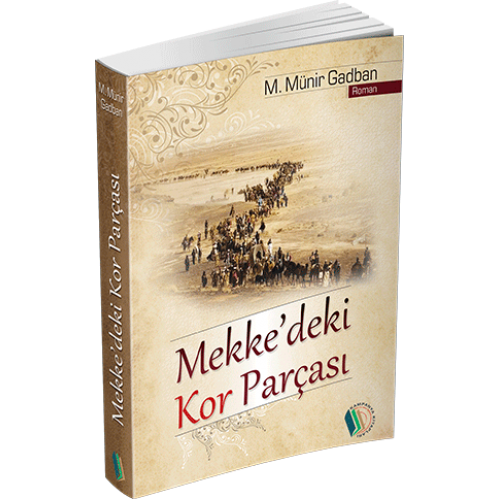 Mekke'deki Kor Parçası, Münir Muhammed Gadban