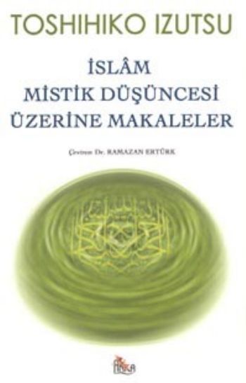 İslam Mistik Düşüncesi Üzerine Makaleler, Toshihiko İzutsu