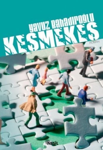 Keşmekeş, Yavuz Bahadıroğlu