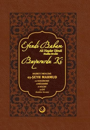 Efendi Babam Ali Haydar Efendi (k,s,) Buyurur Ki (Cep Boy)