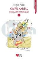 YAVRU KARTAL RENKLERİN KARDEŞLİĞİ, Bilgin Adalı