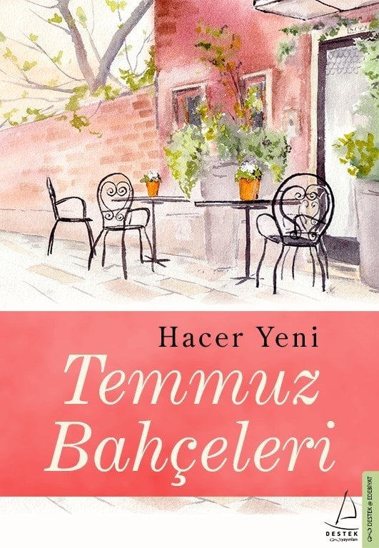 Temmuz Bahçeleri, Hacer Yeni