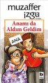 Anamı da Aldım Geldim, Muzaffer İzgü