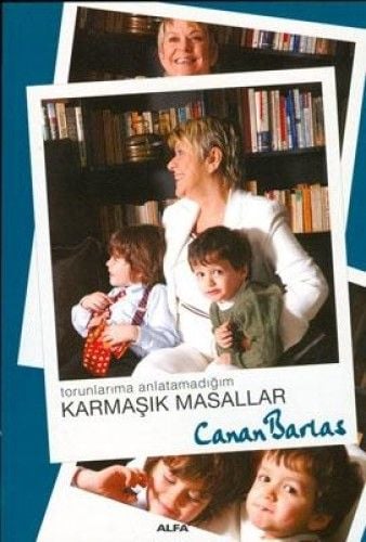 Karmaşık Masallar, Canan Barlas