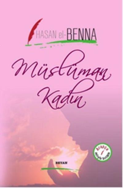 Müslüman Kadın, Hasan El-Benna