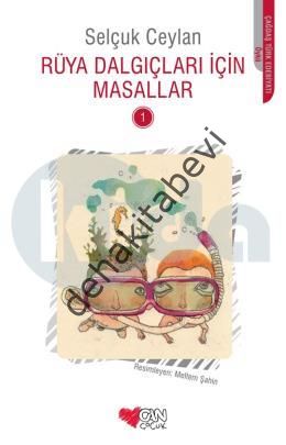 Rüya Dalgıçları İçin Masallar 1, Selçuk Ceylan
